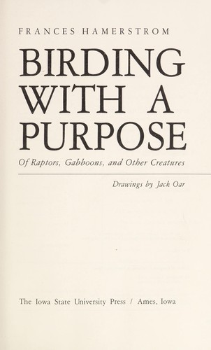 Birding with a purpose : of raptors, gabboons, and other creatures