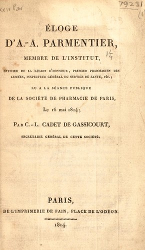 ©loge d'A.A. Parmentier ... lu ©  la s©♭ance publique de la Soci©♭t©♭ de Pharmacie de Paris ... 1814