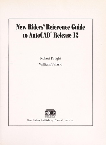 New Riders' reference guide to AutoCAD release 12