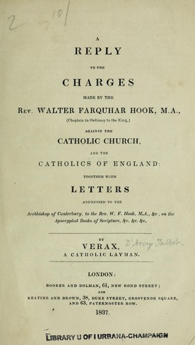 A reply to the charges made by the Rev. Walter Farquhar Hook, M.A. (chaplain in ordinary to the King)
