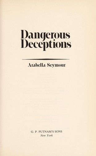 Dangerous deceptions