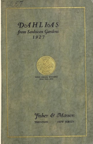 Dahlias from Sanhican Gardens grown by Fisher & Masson