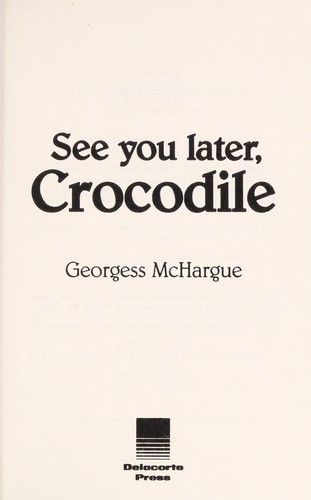 See you later, crocodile
