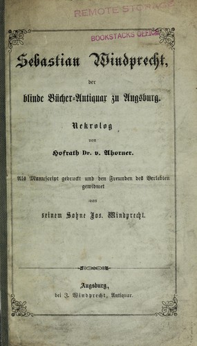 Sebastian Windprecht, der blinde bu cherantiquar zu Augsburg