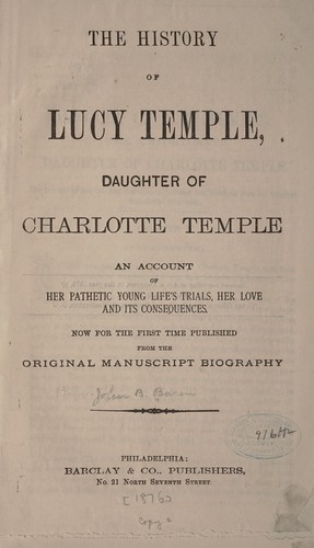 The history of Lucy Temple, daughter of Charlotte Temple