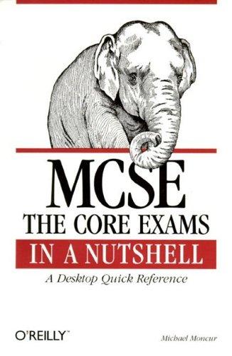 MCSE The Core Exams in a Nutshell