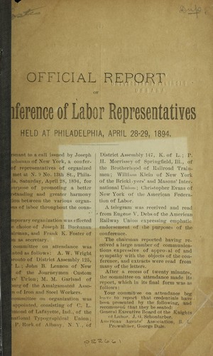 Official report of Conference Labor Representatives, held at Philadelphia, April 28-29, 1894