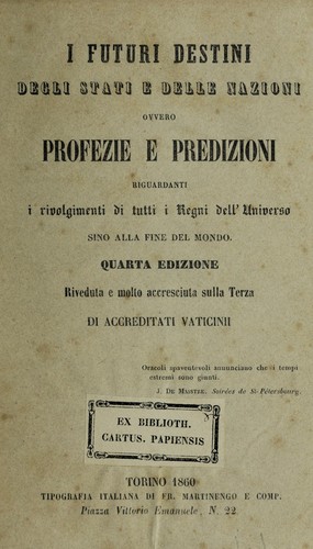 I futuri destini degli stati e delle nazioni, ovvero, Profezie e predizioni riguardanti i rivolgimenti di tutti i regni dell'universo sino alla fine del mondo