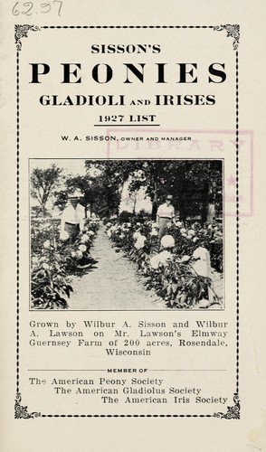 Sisson's peonies, gladioli and irises