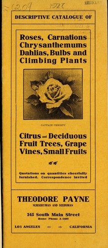Descriptive catalogue of roses, carnations, chrysanthemums, dahlias, bulbs, and climbing plants, citrus and deciduous fruit trees, grape vines, small fruits
