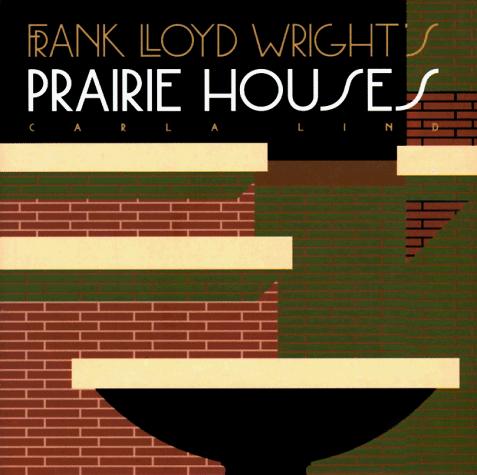 Frank Lloyd Wright's prairie houses