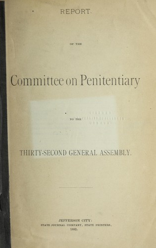 Report of Committee on Penitentiary to the thirty-second General Assembly of Missouri