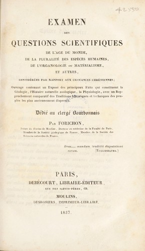 Examen des questions scientifiques de l'©Øge du monde, de la pluralit©♭ des esp©·ces humaines, de l'organologie ou mat©♭rialisme ...