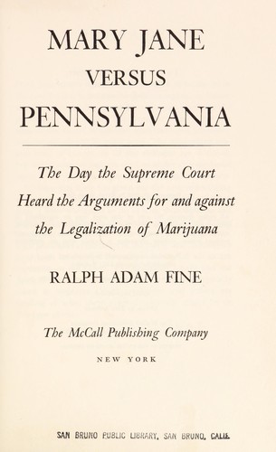 Mary Jane versus Pennsylvania: the day the Supreme Court heard the arguments for and against the legalization of marijuana.