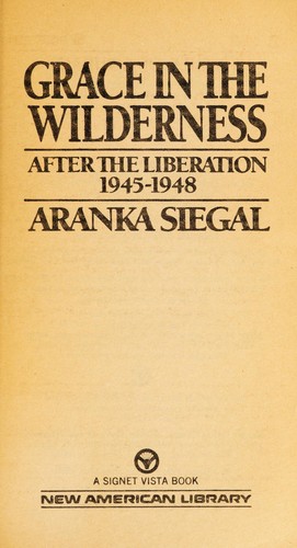 Grace in the wilderness : after the liberation, 1945-1948