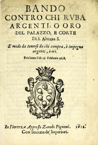 Bando contro chi rvba argenti o oro del palazzo et corte di S. Altezza S.