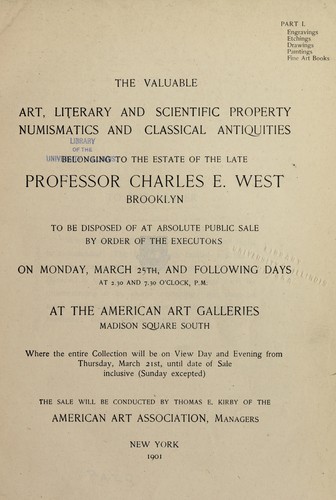 Valuable art, literary & scientific property numismatics & classical antiquities belonging to the estate of the late C.E. West ... to be disposed of at absolute public sale ...