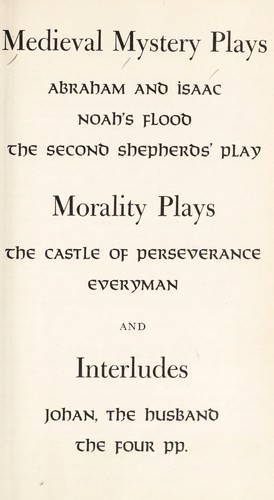Medieval mystery plays: Abraham and Isaac, Noah's flood, The second shepherd's play