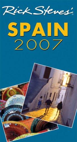 Rick Steves' Spain 2007 (Rick Steves)