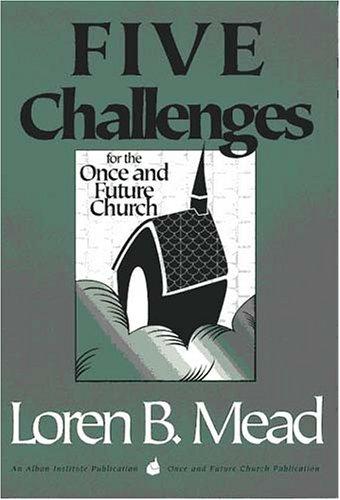 Five challenges for the once and future church