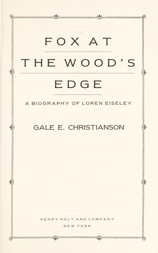 Fox at the wood's edge : a biography of Loren Eiseley