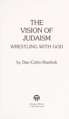The vision of Judaism : wrestling with God / :