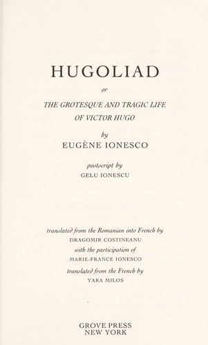 Hugoliad, or, The grotesque and tragic life of Victor Hugo