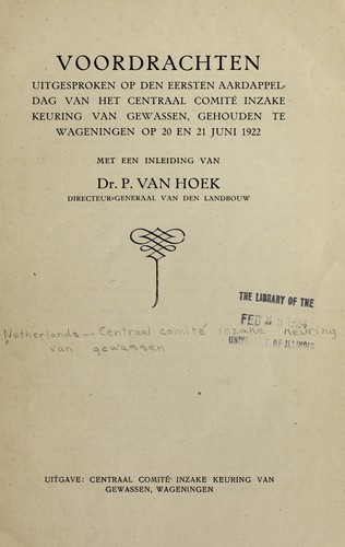 Voordrachten uitgesproken op den eersten aardappeldag van het Centraal comeite  inzake keuring van gewassen, Gehouden te wageningen op 20 en 21 Juni 1922