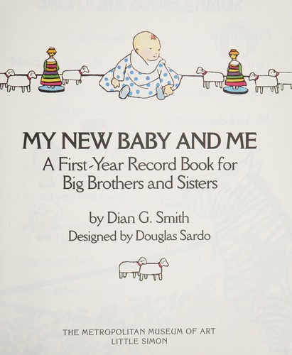 My new baby and me : a first-year record book for big brothers and sisters