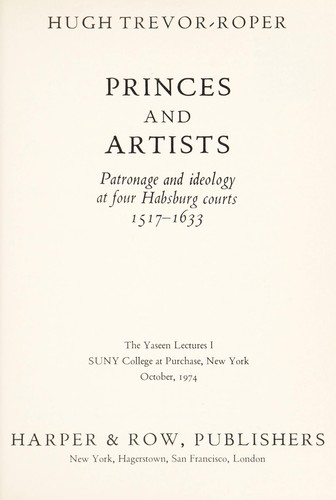 Princes and artists : patronage and ideology at four Habsburg courts, 1517-1633