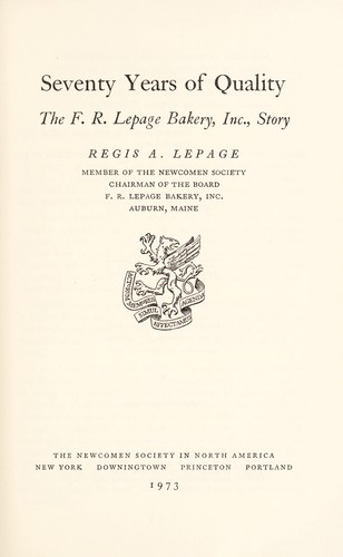 Seventy years of quality; the F. R. Lepage Bakery, inc., story