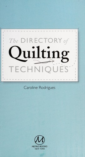 The directory of quilting techniques