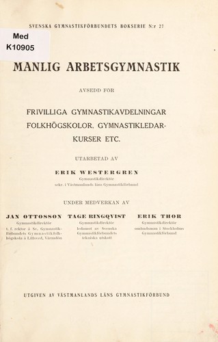 Malig arbetsgymnastik avsedd f©œr frivilliga gymnastikavdelningar folkh©œgskolor, gymnastikledarkurser etc