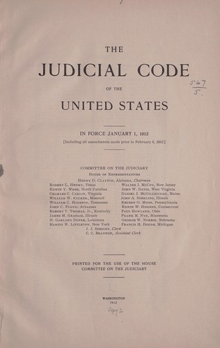 The judicial code of the United States in force January 1, 1912 <including all amendments made prior to February 6, 1912> ...