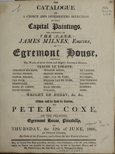The catalogue of a choice and interesting selection of very capital paintings, the property of the late James Milnes, Esquire, of Egremont House