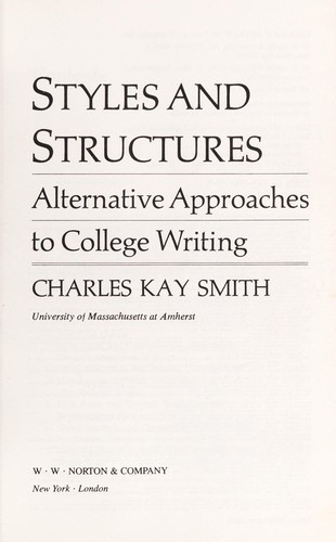 Styles and structures; alternative approaches to college writing