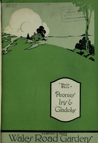 "Worth while" peonies, iris & gladiolus