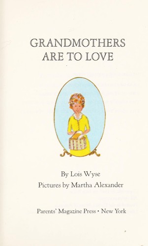 Grandmothers are to love.