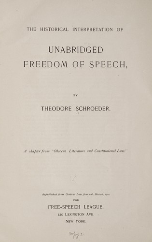 The historical interpretation of unabridged freedom of speech