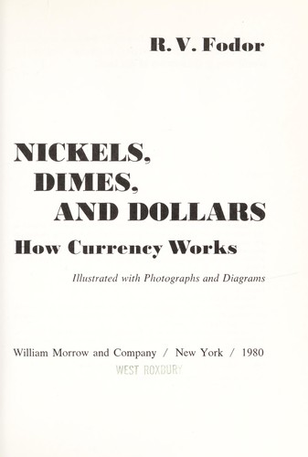 Nickels, dimes, and dollars : how currency works