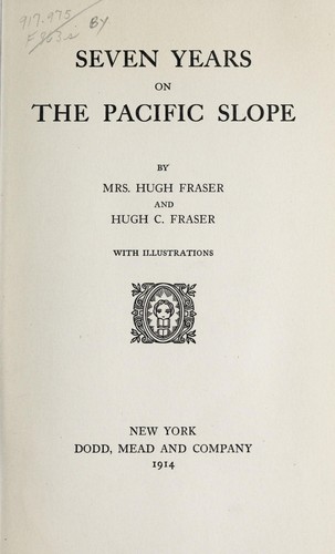 Seven years on the Pacific slope