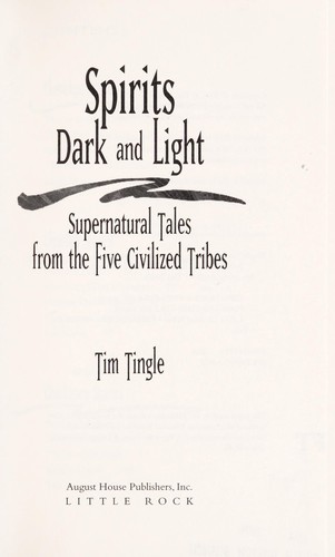 Spirits dark and light : supernatural tales from the Five Civilized Tribes