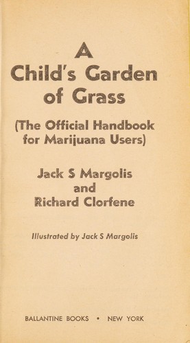 A child's garden of grass : (The official handbook for marijuana users)