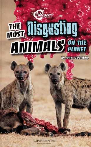 The most disgusting animals on the planet
