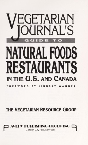 Vegetarian journal's guide to natural foods restaurants in the U.S. and Canada