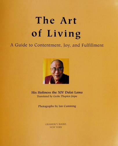 The art of living : a guide to contentment, joy, and fulfillment