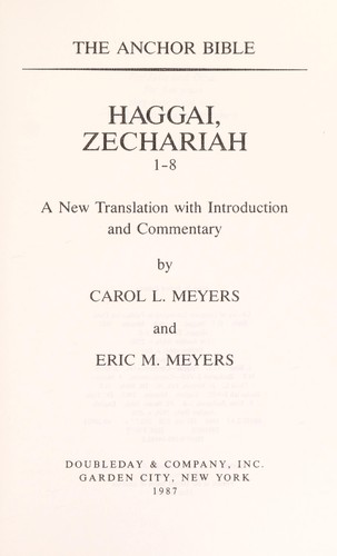 Haggai, Zechariah 1-8 : a new translation with introduction and commentary