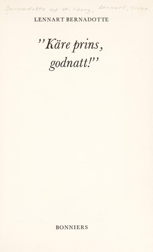 "Käre prins, godnatt!" : [Memoarer]