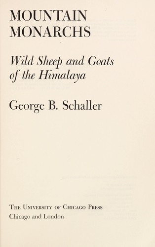 Mountain Monarchs : Wild Sheep and Goats of the Himalaya