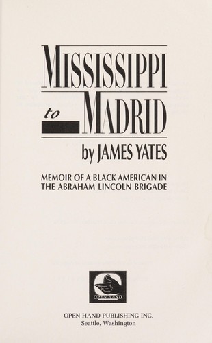 Mississippi to Madrid : memoir of a Black American in the Abraham Lincoln Brigade